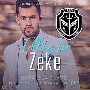 Falling for Zeke by Sara Blackard