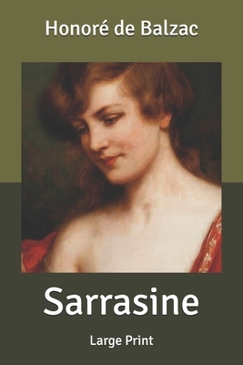 Sarrasine: Large Print by Honoré de Balzac