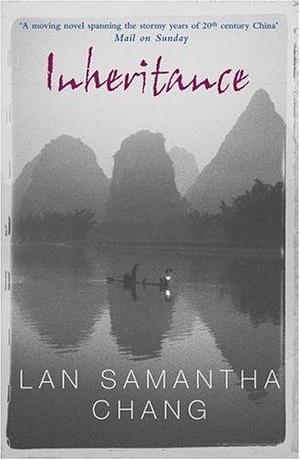 Inheritance by Lan Samantha Chang by Lan Samantha Chang, Lan Samantha Chang