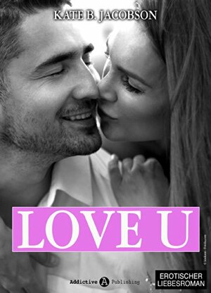 Love U - Liebe und Intrige in Hollywood - Band 6 (Love U#6) by Kate B. Jacobson