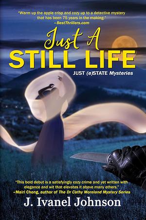 Just A Still Life by J. Ivanel Johnson