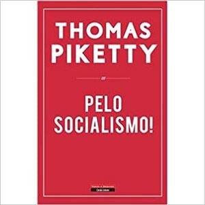 Pelo Socialismo! by Thomas Piketty