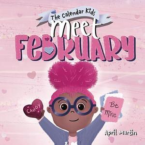 Meet February by April Martin