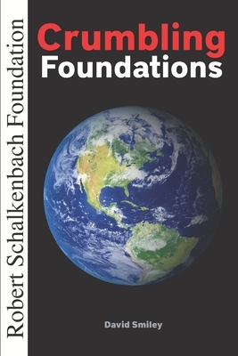 Crumbling Foundations: how faulty institutions create world poverty by David Smiley