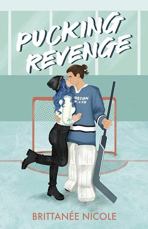 Pucking Revenge by Brittanée Nicole