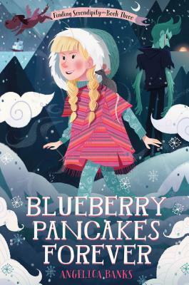 Blueberry Pancakes Forever by Stevie Lewis, Angelica Banks