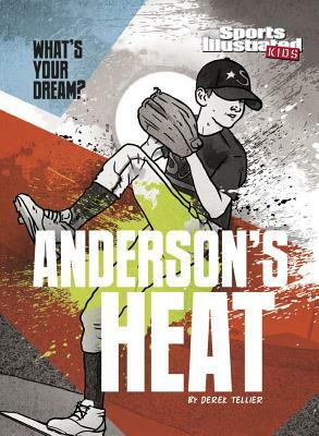 Anderson's Heat by Derek Tellier