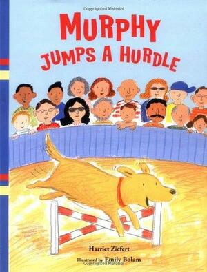 Murphy Jumps a Hurdle by Harriet Ziefert