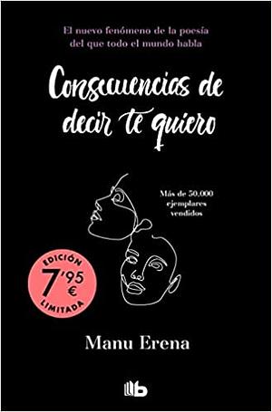 Consecuencias de decir te quiero  by Manu Erena