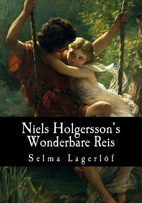 Niels Holgersson's Wonderbare Reis by Selma Lagerlöf