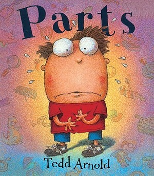 Parts by Tedd Arnold
