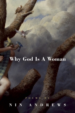 Why God Is a Woman by Nin Andrews