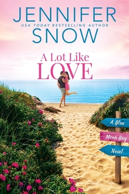 A Lot Like Love by Jennifer Snow