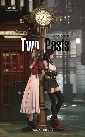 Traces of two pasts: Final Fantasy VII remake : Aerith Gainsborough, Tifa Lockheart by Kazushige Nojima