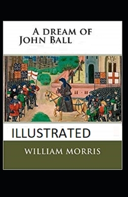 A Dream of John Ball illustrated by William Morris