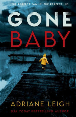Gone Baby by Adriane Leigh