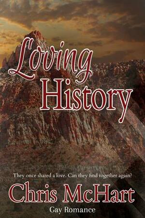 Loving History by Chris McHart