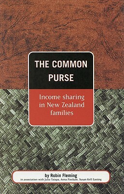 The Common Purse: Income Sharing in New Zealand Families by Robin Fleming