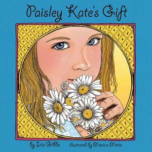 Paisley Kate's Gift by Iris Gibbs