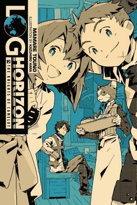 Log Horizon, Vol. 2 (Light Novel): The Knights of Camelot by Mamare Touno