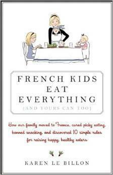 French Kids Eat Everything by Karen Le Billon