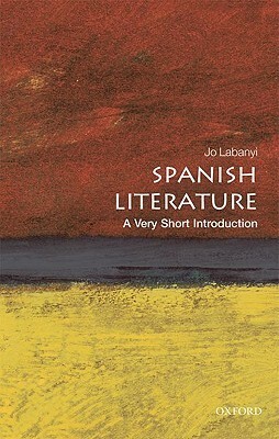 Spanish Literature: A Very Short Introduction by Jo Labanyi