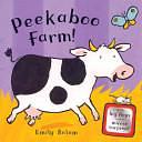 Peekaboo Farm! by Emily Bolam