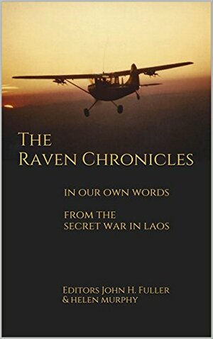 The Raven Chronicles: In Our Own Words by John H. Fuller, Helen Murphy