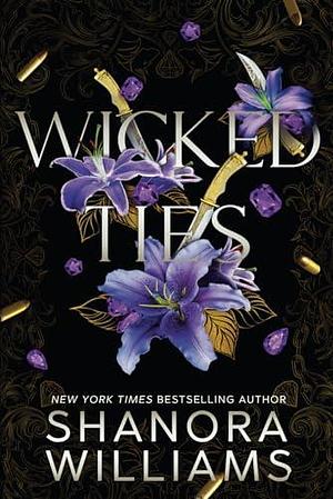 Wicked Ties: A Dark Romantic Fantasy by Shanora Williams, Shanora Williams