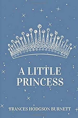 A Little Princess by Frances Hodgson Burnett