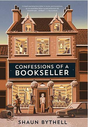 Confessions of a Bookseller by Shaun Bythell