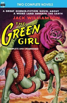 The Green Girl, The, & Robot Peril by Don Wilcox, Jack Williamson
