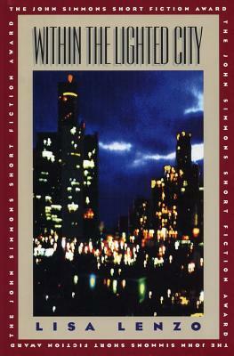 Within the Lighted City by Lisa Lenzo