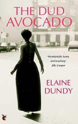 (The Dud Avocado)  By (author) Elaine Dundy, Introduction by Rachel Cooke  December, 1994 by Elaine Dundy, Elaine Dundy