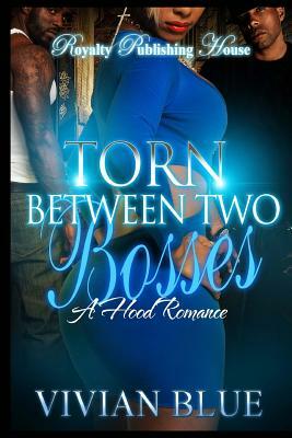 Torn Between Two Bosses by Vivian Blue