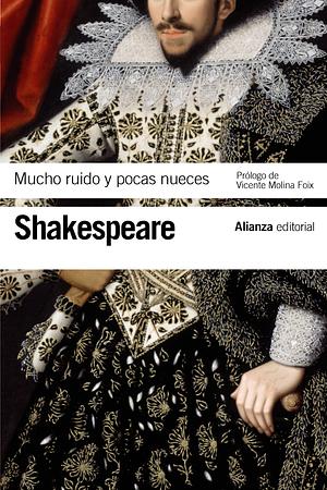 Mucho ruido y pocas nueces by William Shakespeare, Luis Astrana Marín