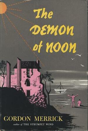 The Demon of Noon by Gordon Merrick