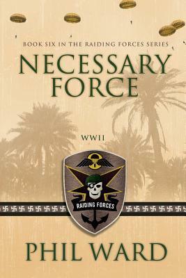 Necessary Force by Phil Ward
