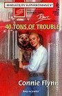 40 Tons of Trouble by Connie Flynn