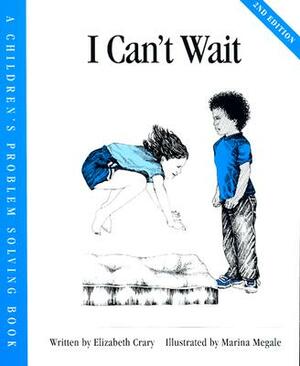 I Can't Wait by Elizabeth Crary