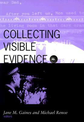 Collecting Visible Evidence by Jane Gaines