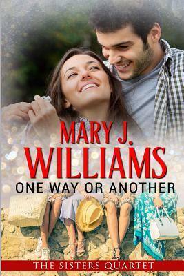 One Way or Another by Mary J. Williams