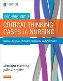 Winningham's Critical Thinking Cases in Nursing: Medical-surgical, Pediatric, Maternity, and Psychiatric by Barbara A. Preusser, Julie S. Snyder, Mariann Harding