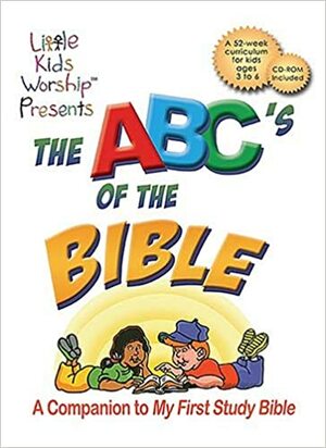 The ABC's of the Bible: A Companion to My First Study Bible With CDROM by Lisa Woodruff