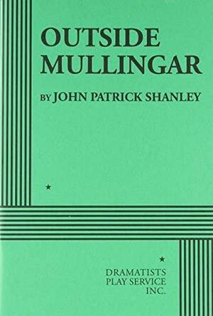 Outside Mullingar by John Patrick Shanley, John Patrick Shanley