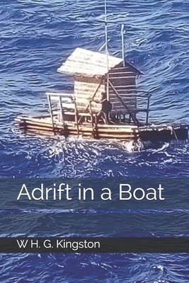 Adrift in a Boat by W. H. G. Kingston