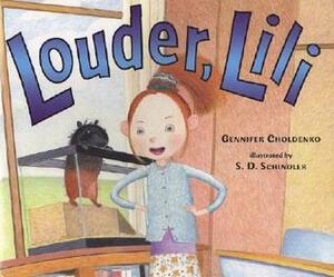 Louder, Lili by Gennifer Choldenko, S.D. Schindler