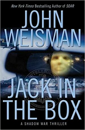 Jack in the Box: A Shadow War Thriller by John Weisman