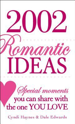 2002 Romantic Ideas by Cyndi Haynes, Dale Edwards