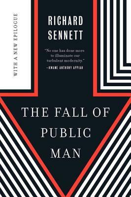The Fall of Public Man by Richard Sennett